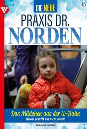 Das Mädchen aus der U-Bahn - Die neue Praxis Dr. Norden 15 – Arztserie