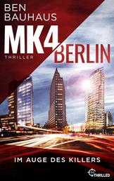 MK4 Berlin - Im Auge des Killers - Thriller
