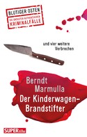 Berndt Marmulla: Der Kinderwagen-Brandstifter ★★★