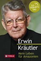 Erwin Kräutler: Mein Leben für Amazonien ★★★