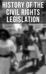 History of the Civil Rights Legislation - The Pivotal Constitutional Amendments, Laws, Supreme Court Decisions & Key Foreign Policy Acts