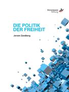 Jeroen Zandberg: Die Politik der Freiheit 