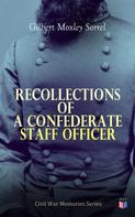 Gilbert Moxley Sorrel: Recollections of a Confederate Staff Officer 