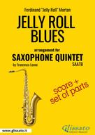 Ferdinand "Jelly Roll" Morton: Jelly Roll Blues - Saxophone Quintet score & parts 