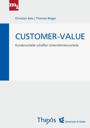 Customer-Value - Kundenvorteile schaffen Unternehmensvorteile