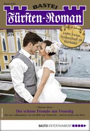 Fürsten-Roman 2543 - Adelsroman - Die schöne Fremde aus Venedig
