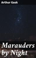 Arthur Gask: Marauders by Night 
