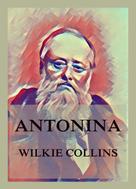 Wilkie Collins: Antonina 