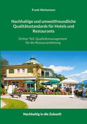 Nachhaltige und umweltfreundliche Qualitätsstandards für Hotels und Restaurants - Dritter Teil: Qualitätsmanagement für die Restaurantleitung