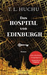 Das Hospital von Edinburgh - Roman