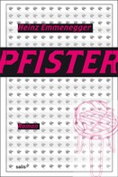 Heinz Emmenegger: Pfister 