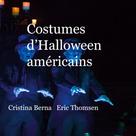 Cristina Berna: Costumes d'Halloween américains 