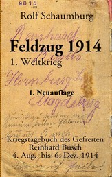 Feldzug 1914 - Kriegstagebuch des Gefreiten Reinhard Busch