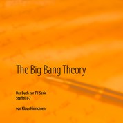 The Big Bang Theory - Das Buch zur TV-Serie Staffel 1 - 7