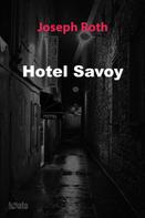 Joseph Roth: Hotel Savoy 
