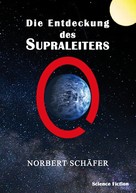 Norbert Schäfer: Die Entdeckung des Supraleiters 
