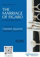 Wolfgang Amadeus Mozart: (Score) "The Marriage of Figaro" overture for Clarinet Quartet 