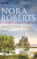 Nora Roberts: Wege der Liebe ★★★★★