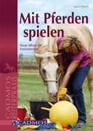 Karin Tillisch: Mit Pferden spielen ★★★