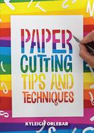 Kyleigh Orlebar: Papercutting 