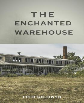 The Enchanted Warehouse