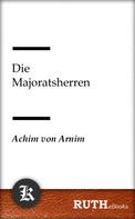 Achim von Arnim: Die Majoratsherren 