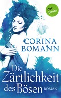 Corina Bomann: Die Zärtlichkeit des Bösen - Ein Romantic-Mystery-Roman: Band 5 ★★★