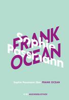 Sophie Passmann: Sophie Passmann über Frank Ocean ★★★★