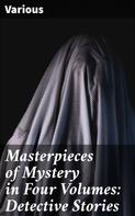 Various: Masterpieces of Mystery in Four Volumes: Detective Stories 