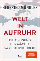 Herfried Münkler: Welt in Aufruhr ★★★★