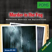PONS Hörkrimi Englisch: Murder in the Fog - Mörderische Kurzkrimis zum Englischlernen (A1-A2)