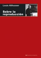 Louis Althusser: Sobre la reproducción 