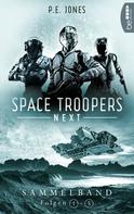 P. E. Jones: Space Troopers Next - Sammelband: Folgen 1-5 ★★