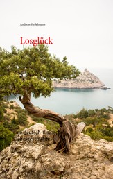 Losglück - eine deutsch-türkische Liebesgeschichte