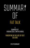 GP SUMMARY: Summary of Fat Talk by Virginia Sole-Smith: Parenting in the Age of Diet Culture 
