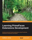 Sudheer Jonna: Learning PrimeFaces Extensions Development 
