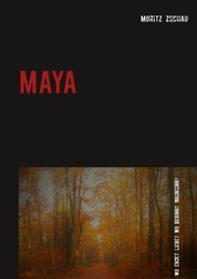 Maya - Wo endet Liebe? Wo beginnt Wahnsinn?