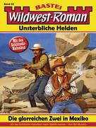 Bill Murphy: Wildwest-Roman – Unsterbliche Helden 22 