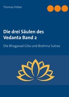 Thomas Felber: Die drei Säulen des Vedanta Band 2 