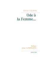 Didier Colpin: Ode à la Femme... 