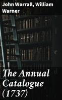 John Worrall: The Annual Catalogue (1737) 