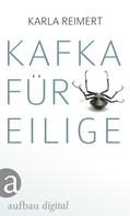 Karla Reimert: Kafka für Eilige ★★★