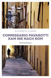 Commissario Pavarotti kam nie nach Rom - Kriminalroman