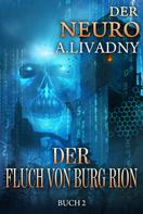 Andrei Livadny: Der Fluch von Burg Rion (Der Neuro Buch 2): LitRPG-Serie ★★★★★