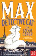 Sarah Todd Taylor: Max the Detective Cat: The Catnap Caper 