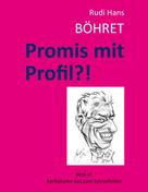 Rudi Hans Böhret: Promis mit Profil 