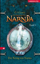 Die Chroniken von Narnia - Der König von Narnia (Bd. 2)