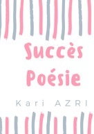 Kari Azri: Succès Poésie 