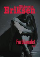 Gittemie Eriksen: Forblændet 