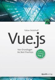 Vue.js - Von Grundlagen bis Best Practices